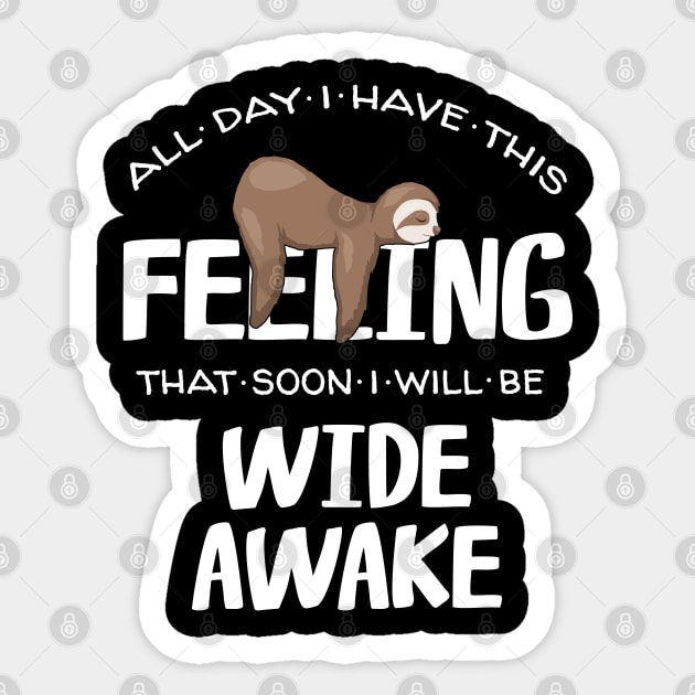 Feeling Wide Awake Tired Sleepy Napping Sloth Quote Sticker by SkizzenMonster